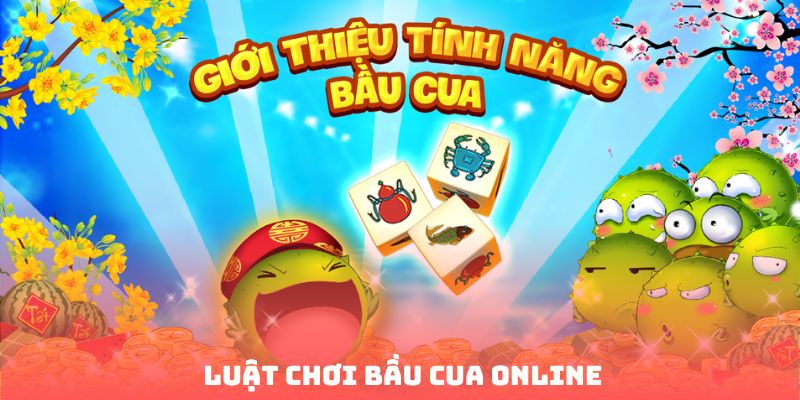 Luật chơi bầu cua online mà bạn cần nắm